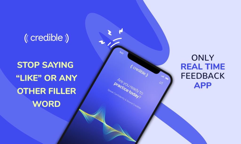 Credible Stop Saying Like and Other Filler Words